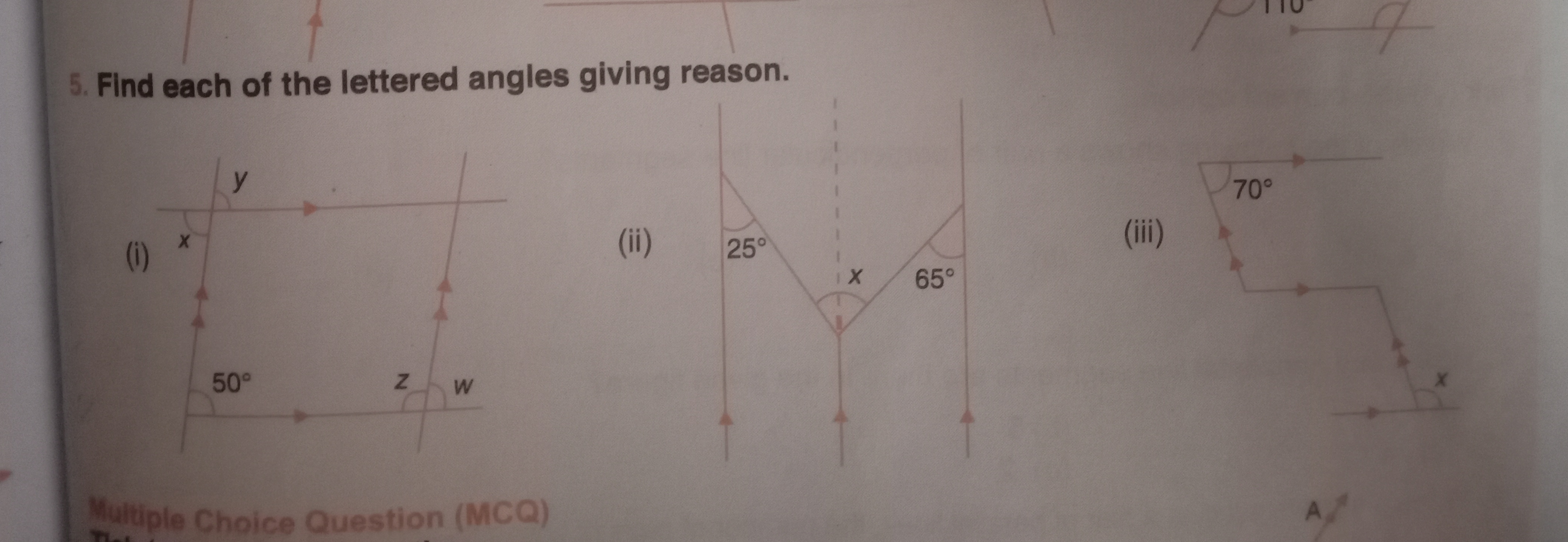 5. Find each of the lettered angles giving reason.
(i) x
y
50°
Z
W
Mul