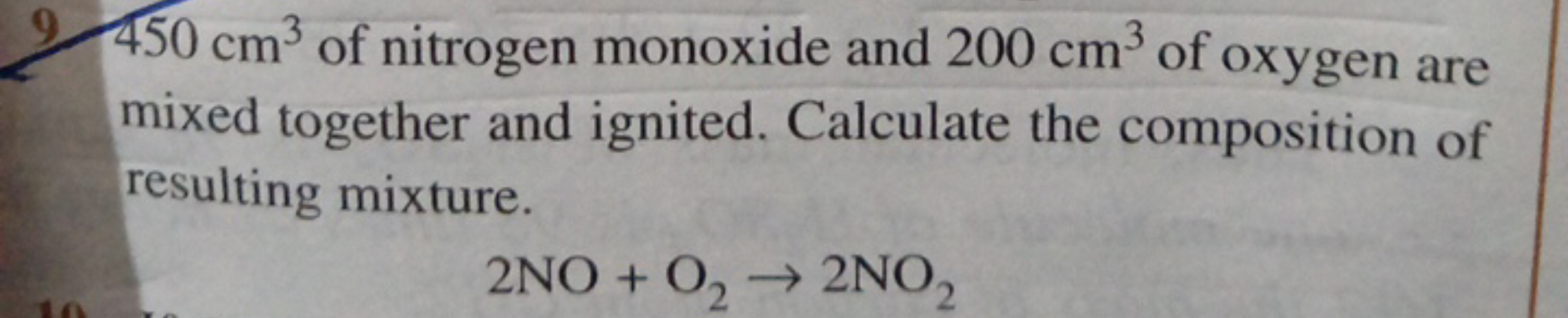 450 cm3 of nitrogen monoxide and 200 cm3 of oxygen are mixed together 