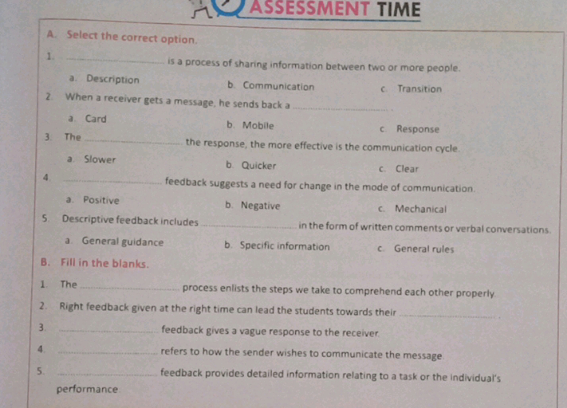 ASSESSMENT TIME
A. Select the correct option.
1.  is a process of shar