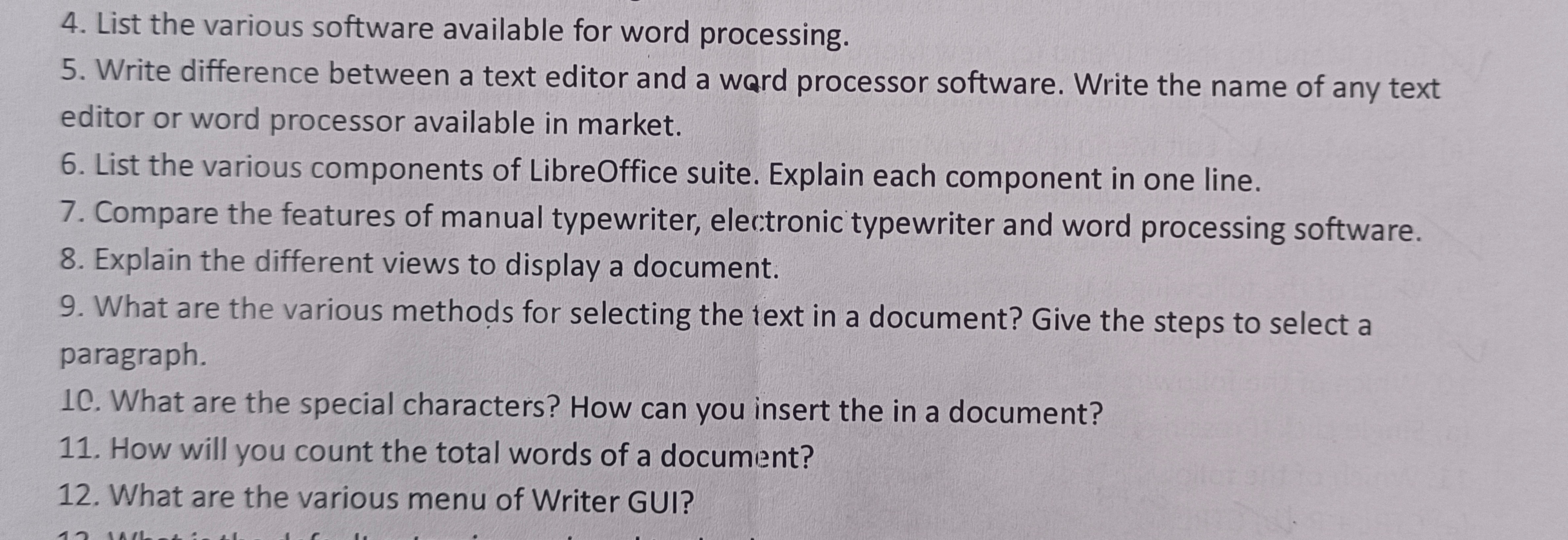 4. List the various software available for word processing.
5. Write d