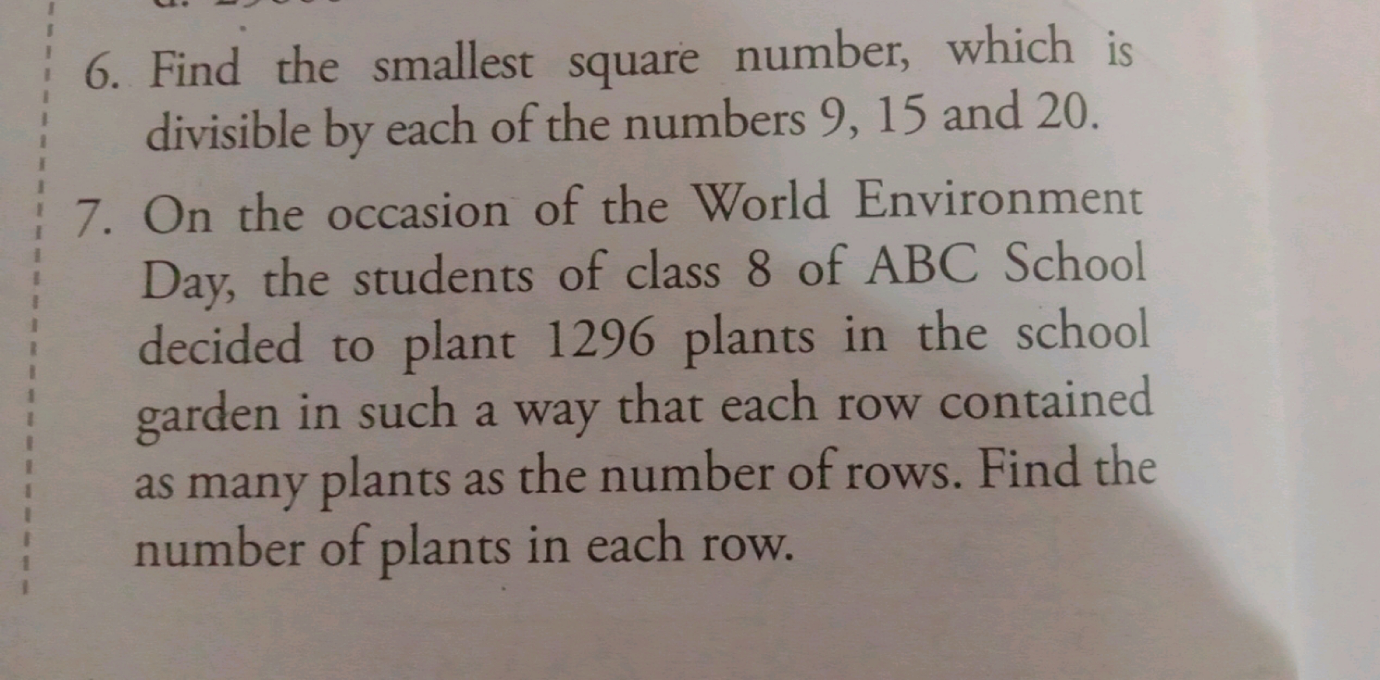 6. Find the smallest square number, which is divisible by each of the 