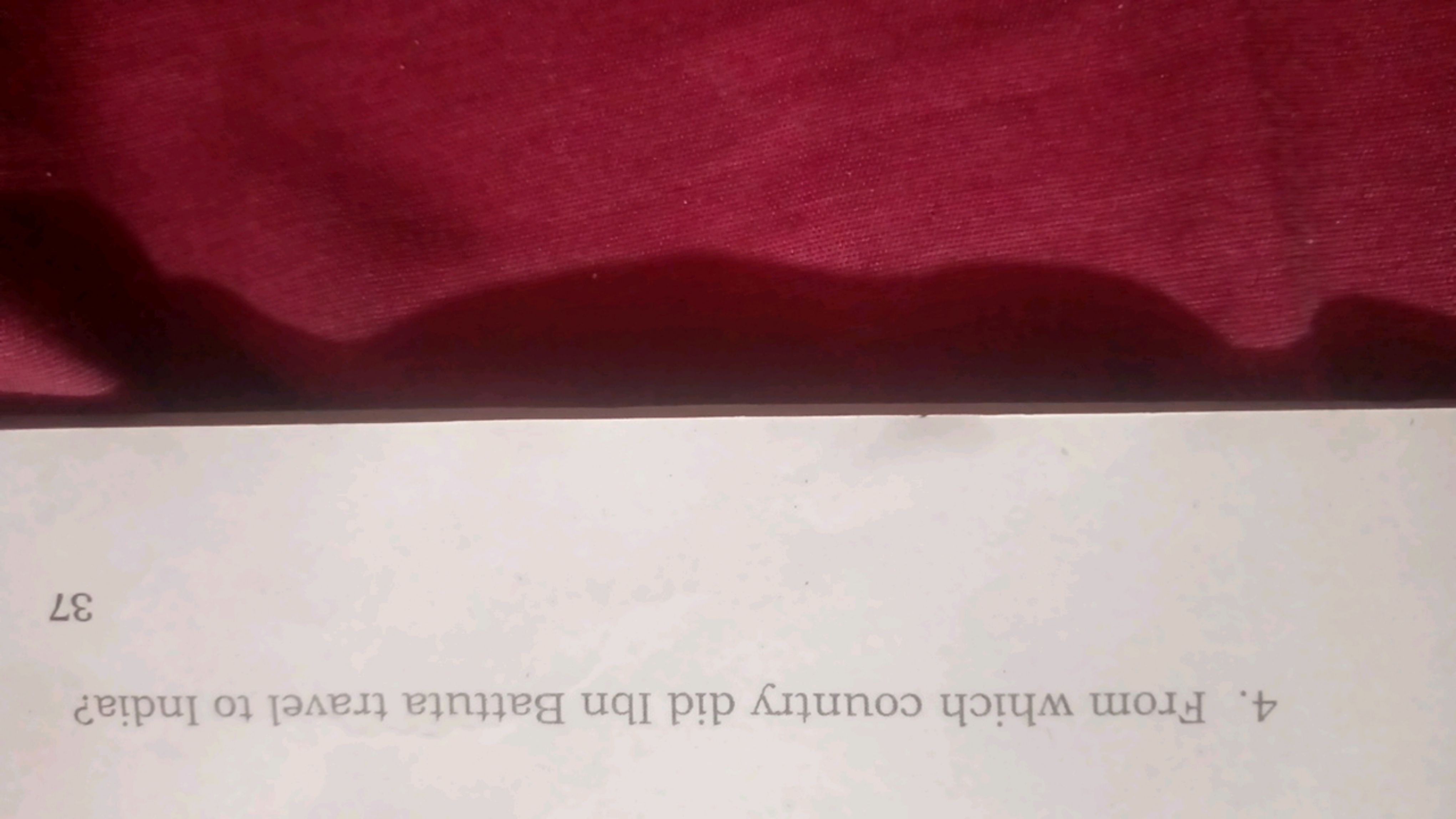 4. From which country did Ibn Battuta travel to India?
37