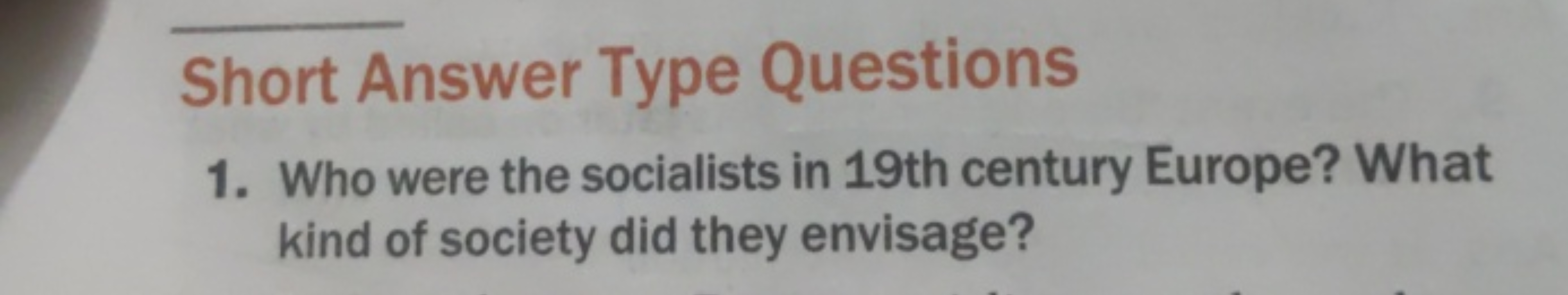 Short Answer Type Questions
1. Who were the socialists in 19 th centur