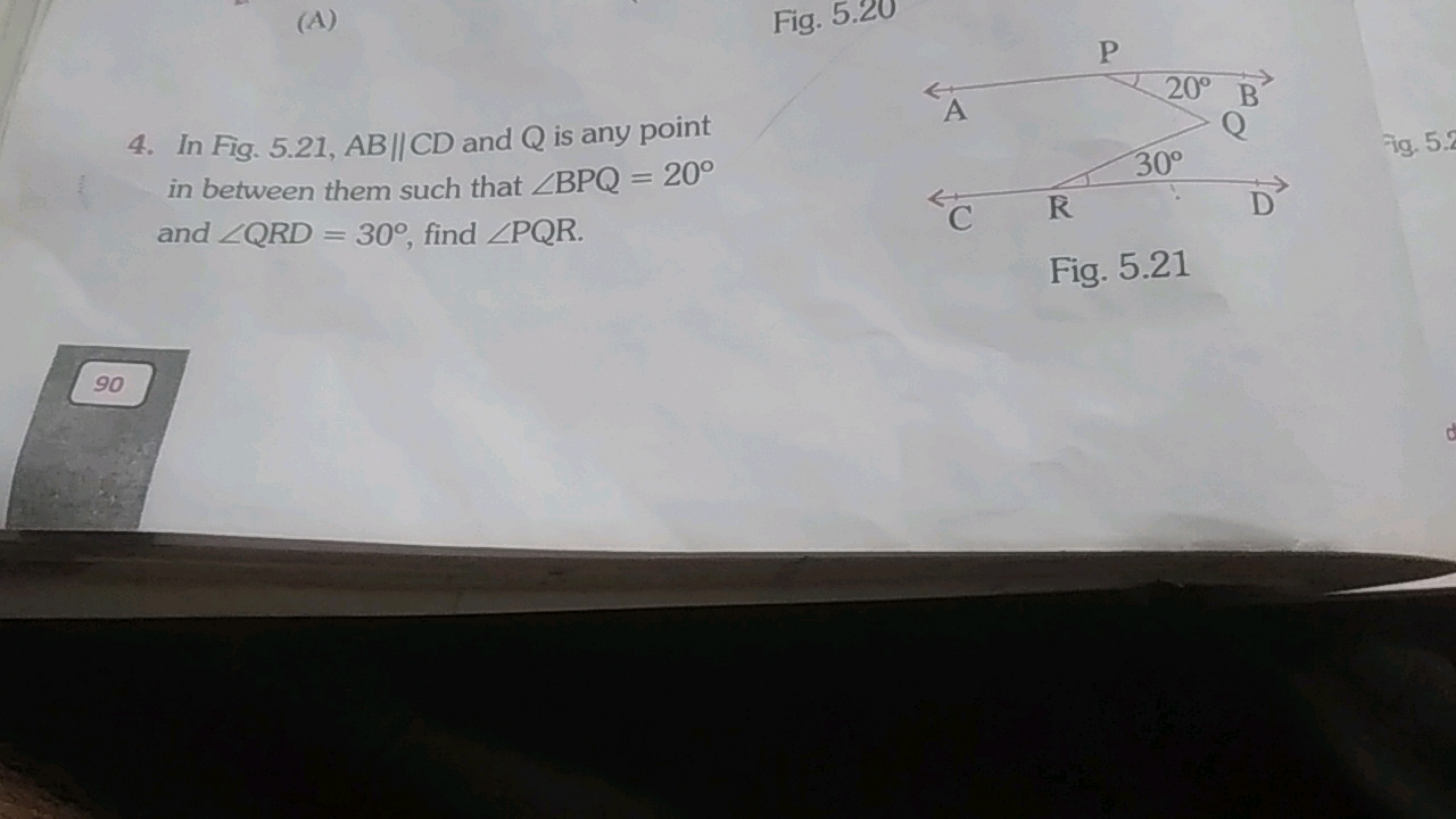 (A)
4. In Fig. 5.21,AB∥CD and Q is any point in between them such that