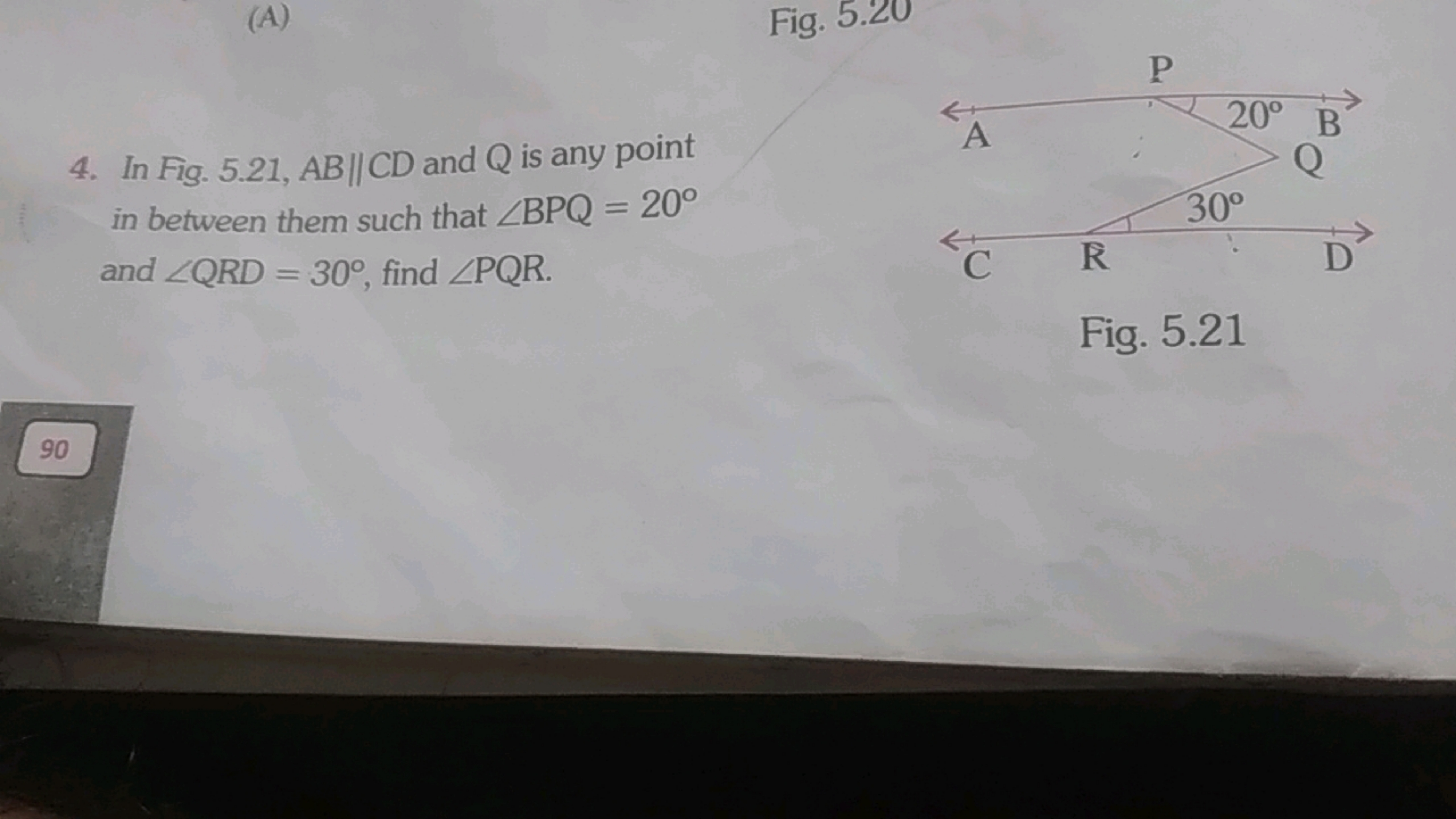 (A)
4. In Fig. 5.21, AB || CD and Q is any point
in between them such 