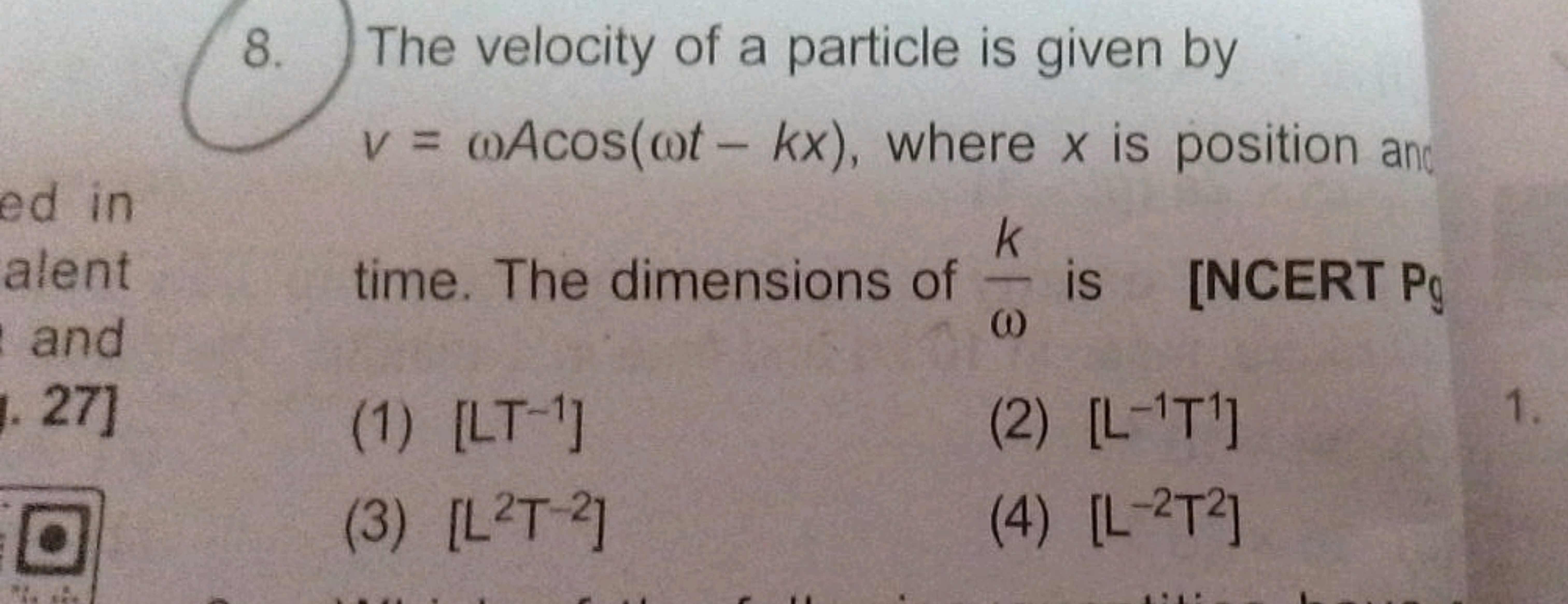 8. The velocity of a particle is given by v=ωAcos(ωt−kx), where x is p