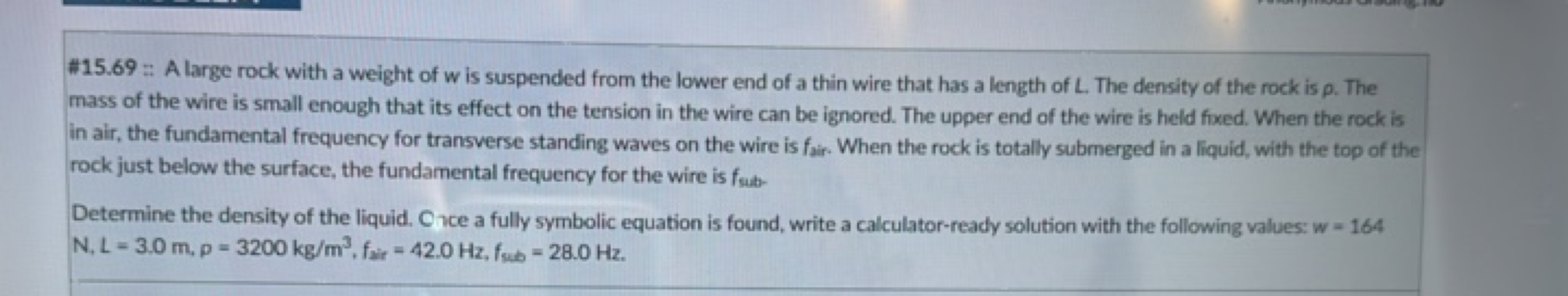 \#15.69 : A large rock with a weight of w is suspended from the lower 