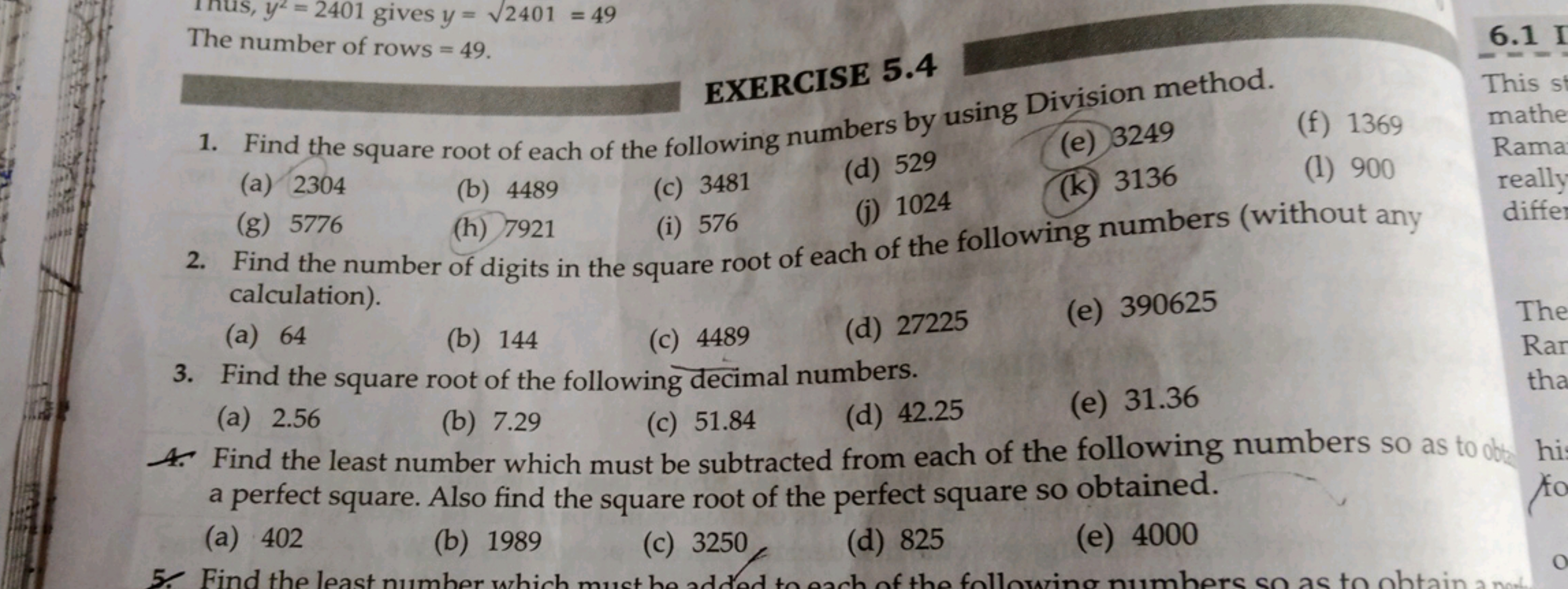 The number of rows =49.
EXERCISE 5.4
1. Find the square root of each o