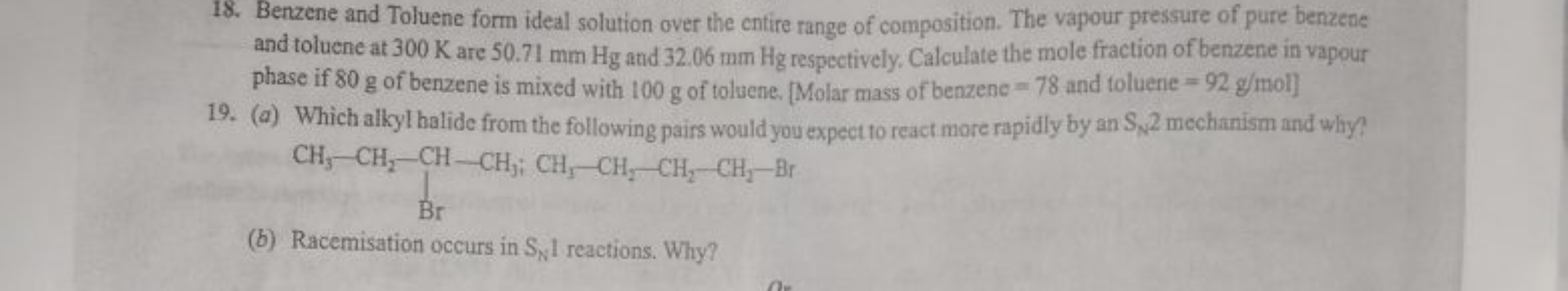 18. Benzene and Toluene form ideal solution over the entire range of c