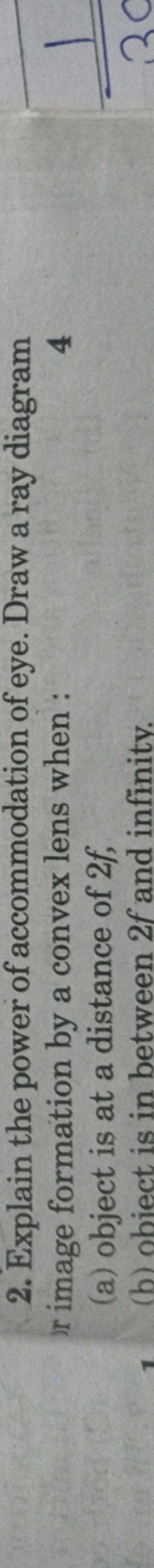 :
2. Explain the power of accommodation of eye. Draw a ray diagram
or 