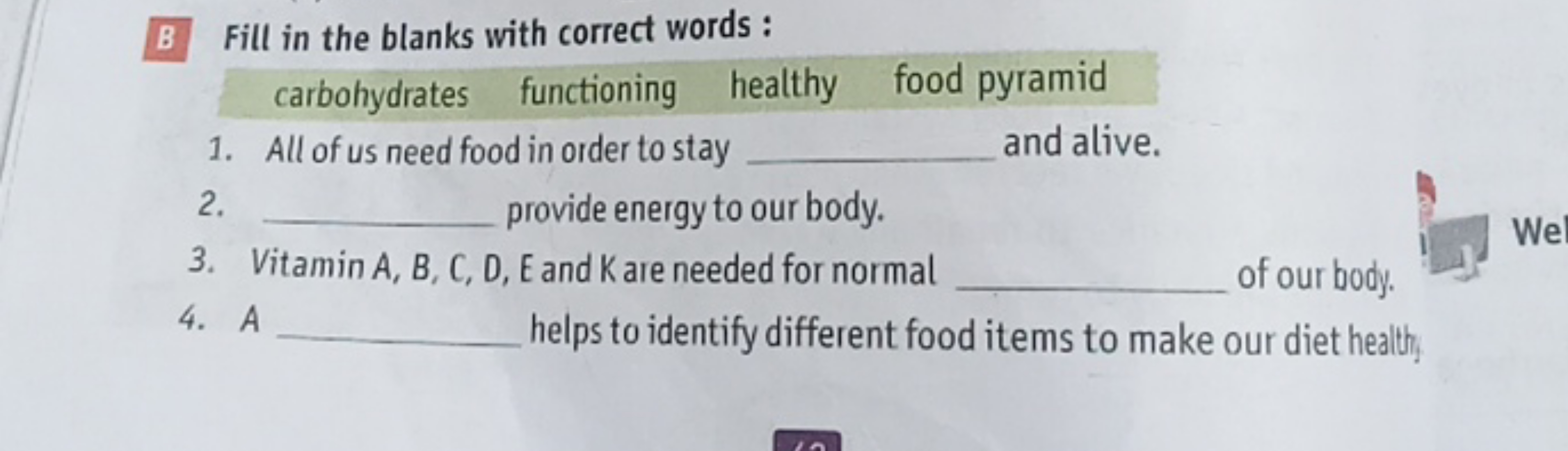 B Fill in the blanks with correct words:
carbohydrates functioning hea