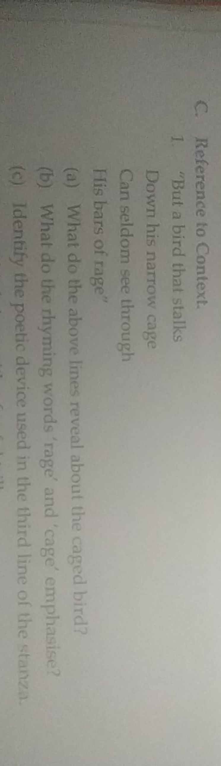 C. Reference to Context.
1. "But a bird that stalks

Down his narrow c