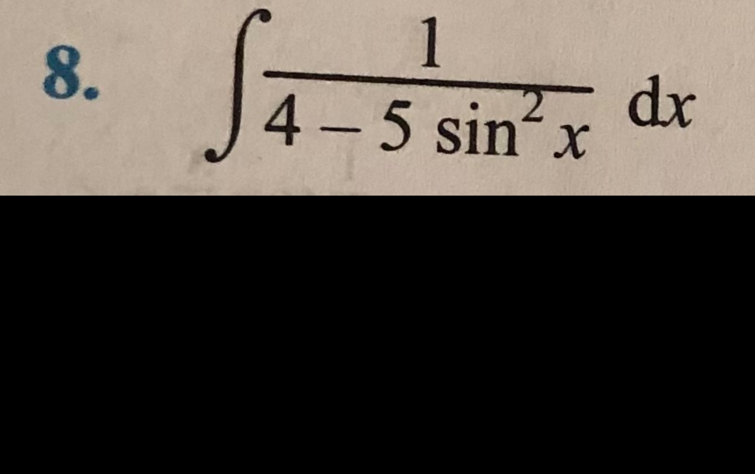 8. ∫4−5sin2x1​dx