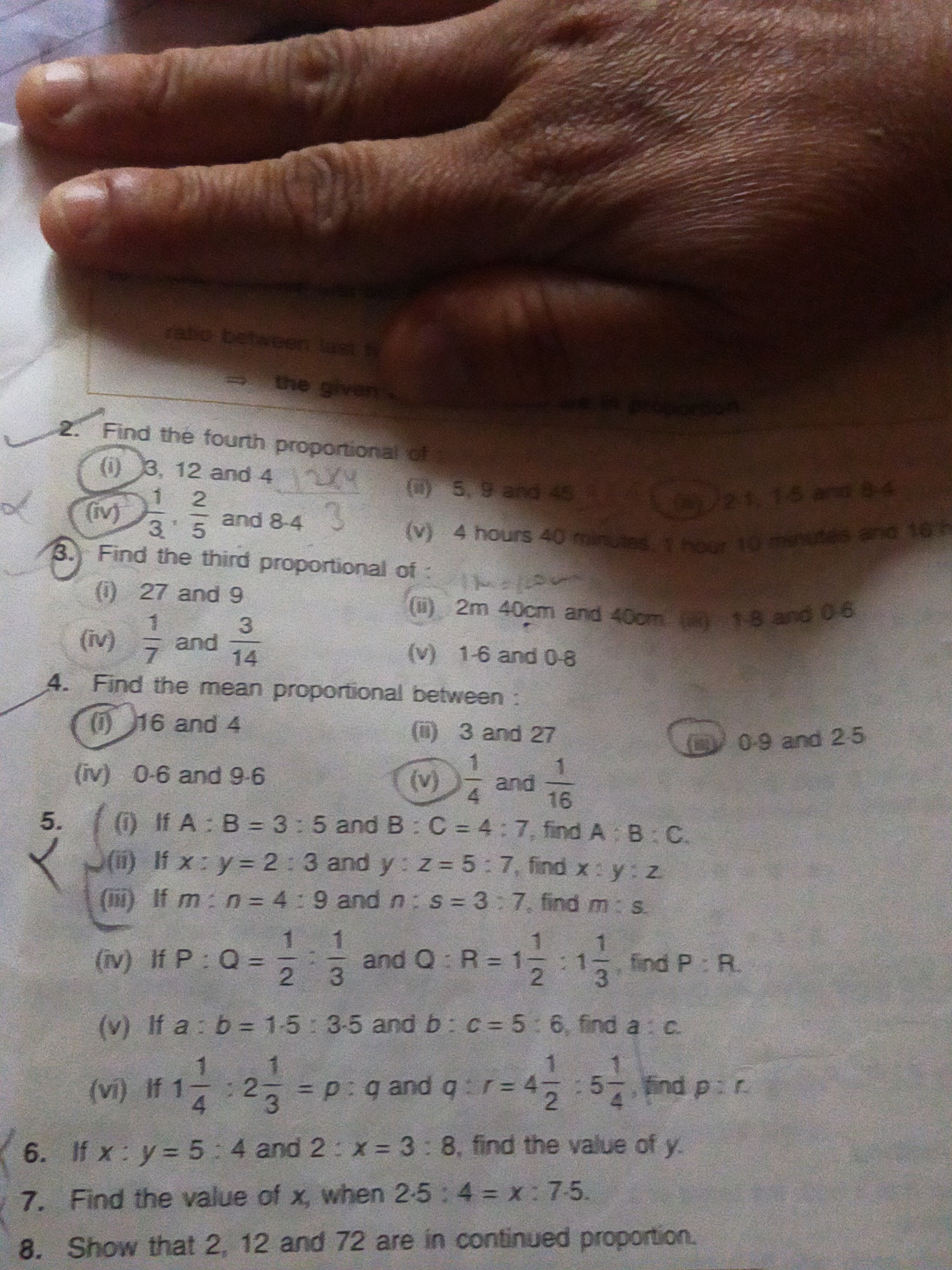 2. Find the fourth proportional of
(i) 3,12 and 4
the
(iv) 31​,52​ and