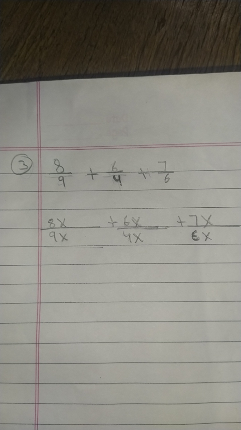 (3)
98​+46​+67​9x8x​+4x6x​+6x7x​​