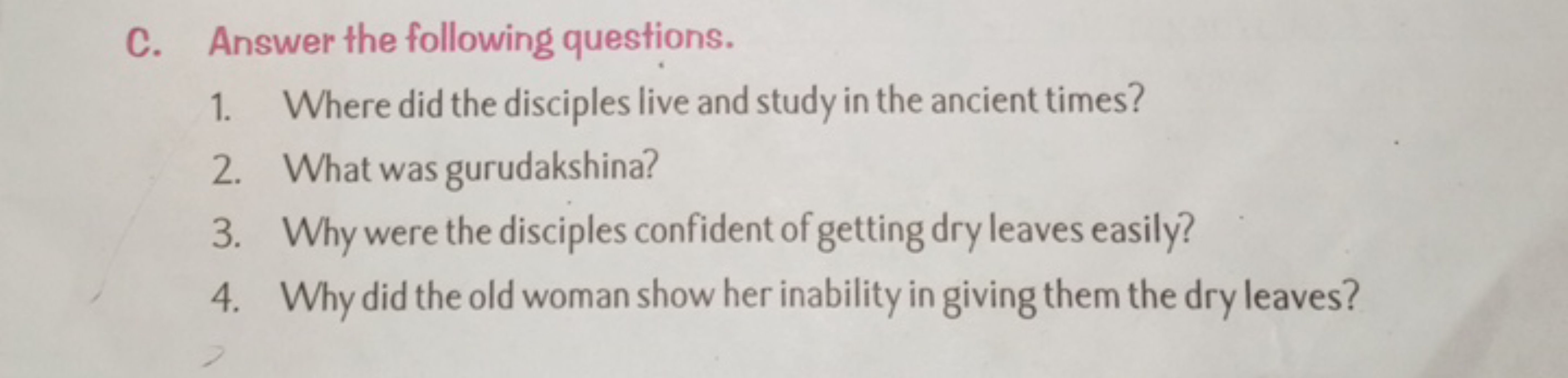 C. Answer the following questions.
1. Where did the disciples live and