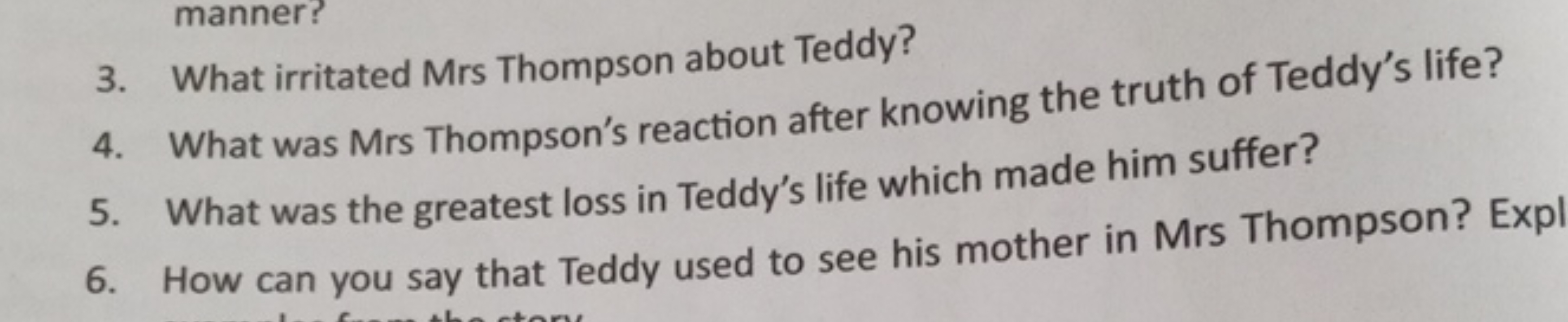 3. What irritated Mrs Thompson about Teddy?
4. What was Mrs Thompson's