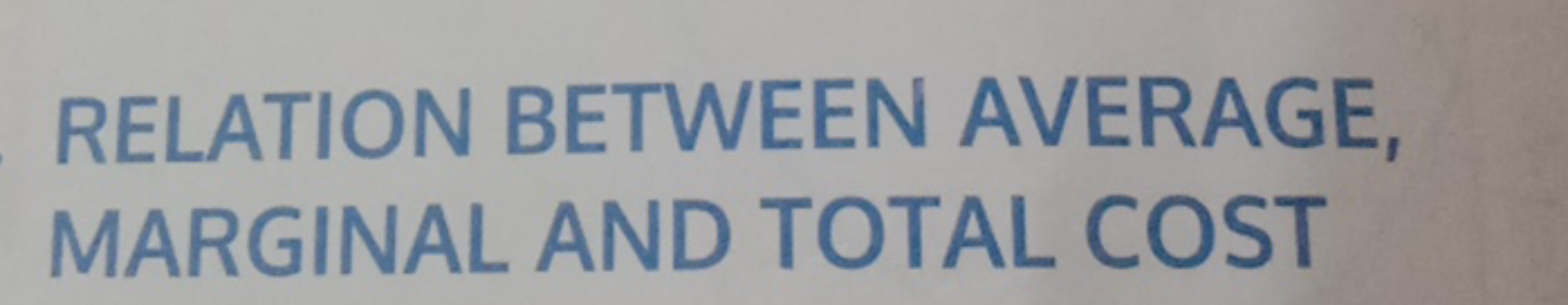 RELATION BETWEEN AVERAGE, MARGINAL AND TOTAL COST