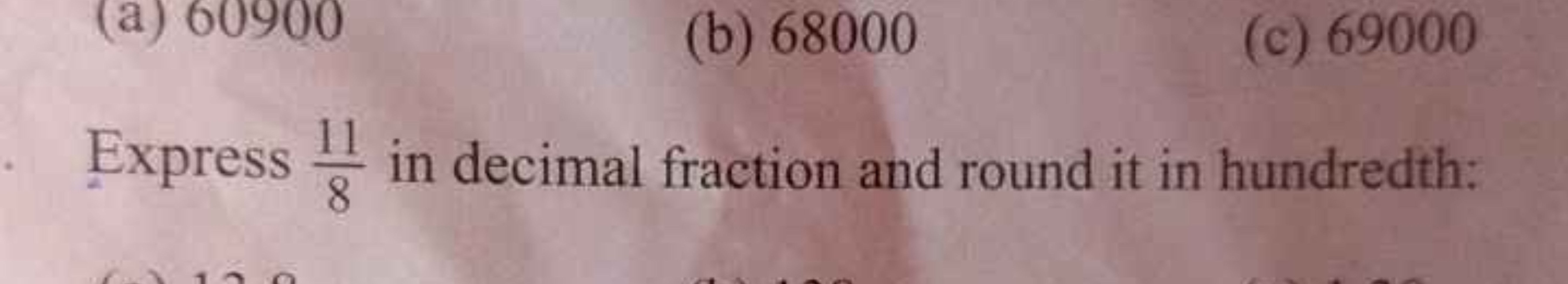 Express 811​ in decimal fraction and round it in hundredth: