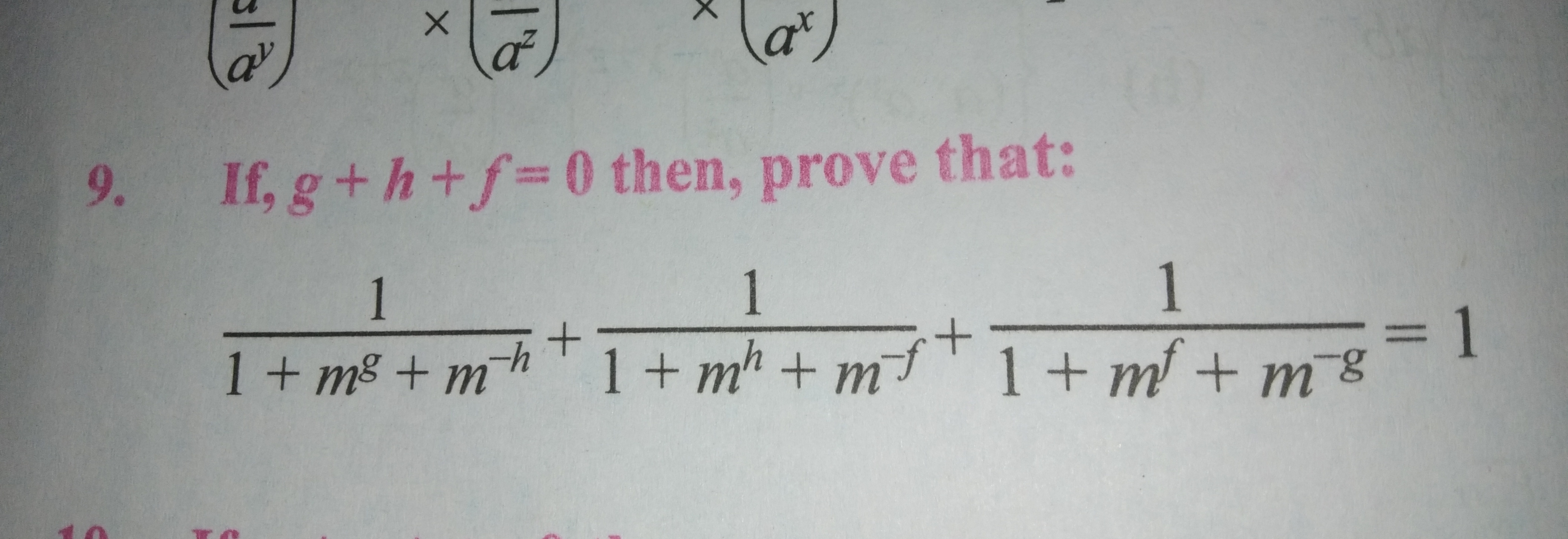 (at)
9. If, g+h+f= 0 then, prove that:
1
1
1
1 + m² + m²h + 1 + m² + m