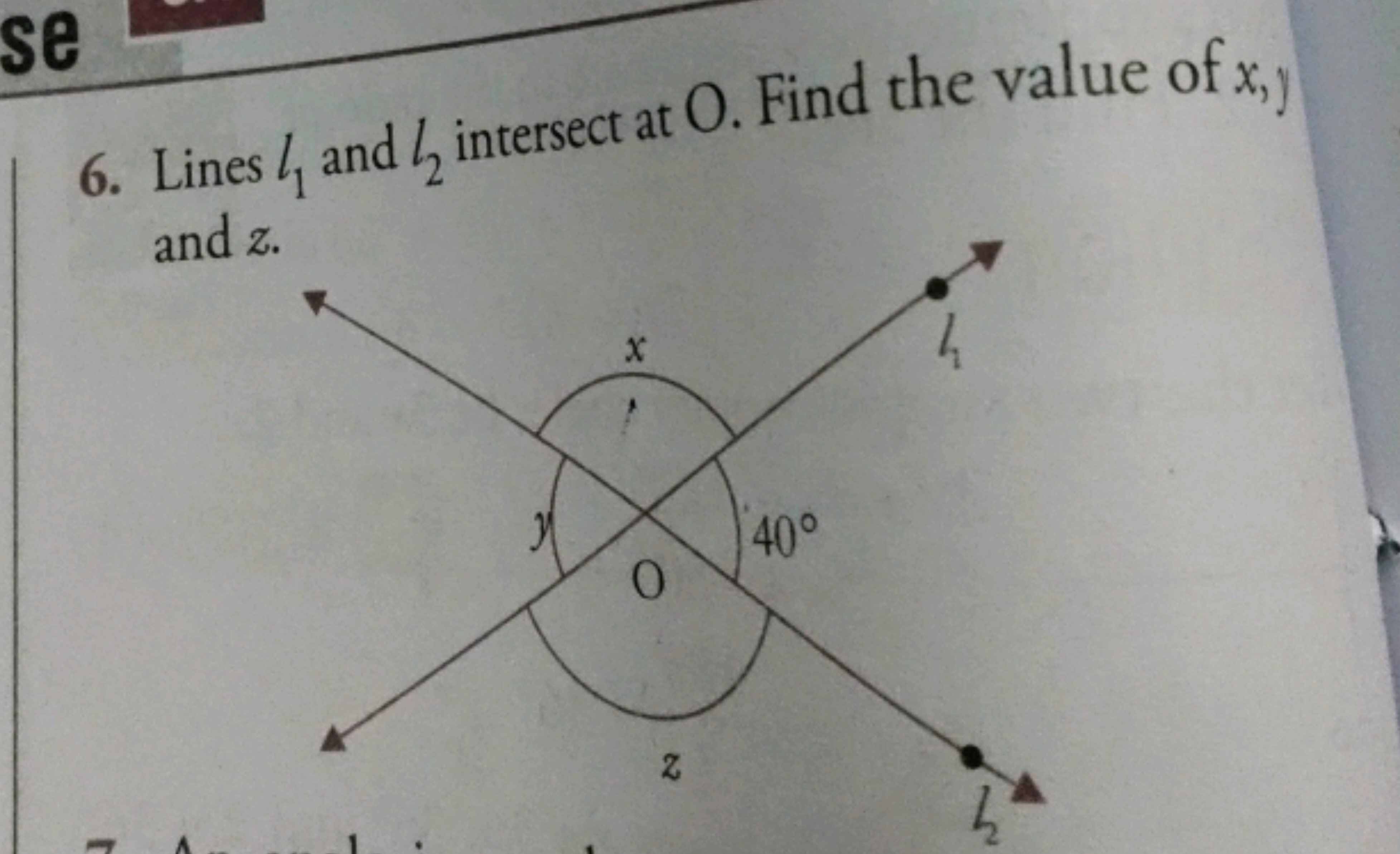 se
6. Lines 4 and 4 intersect at O. Find the value of x,)
and z.
X
O
4