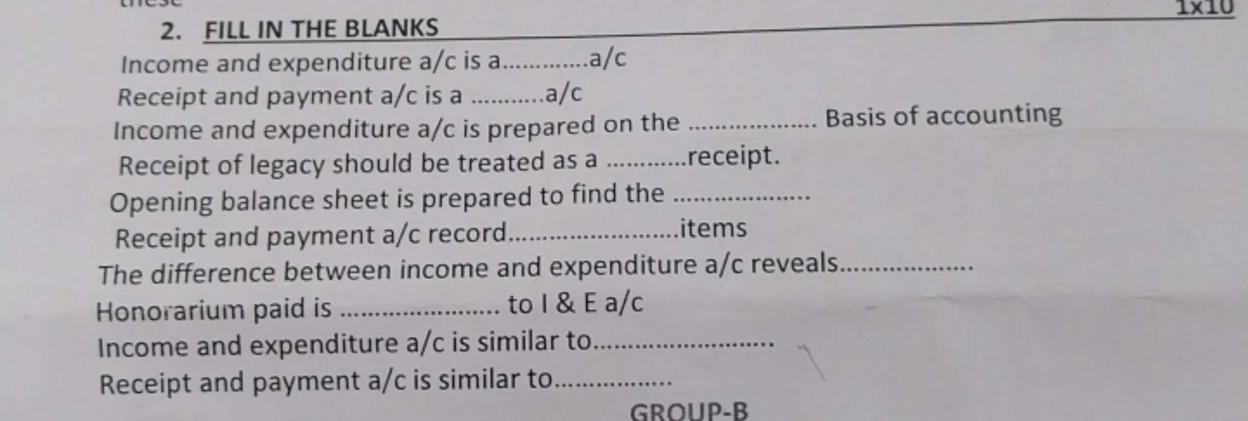 2. FILL IN THE BLANKS

Income and expenditure a/c is a.  a/c
Receipt a