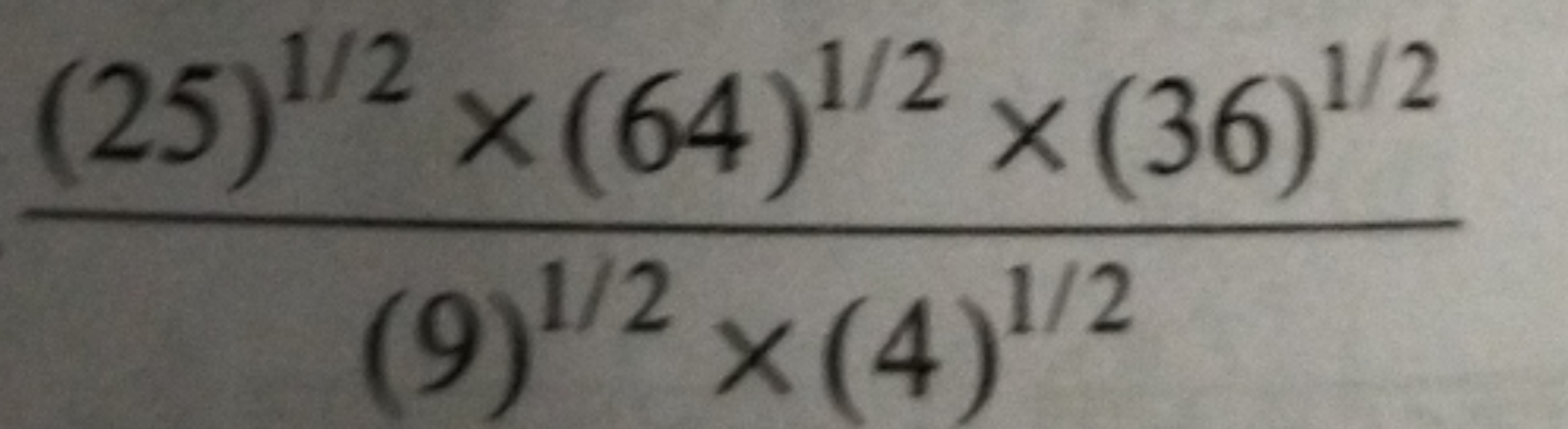 (9)1/2×(4)1/2(25)1/2×(64)1/2×(36)1/2​