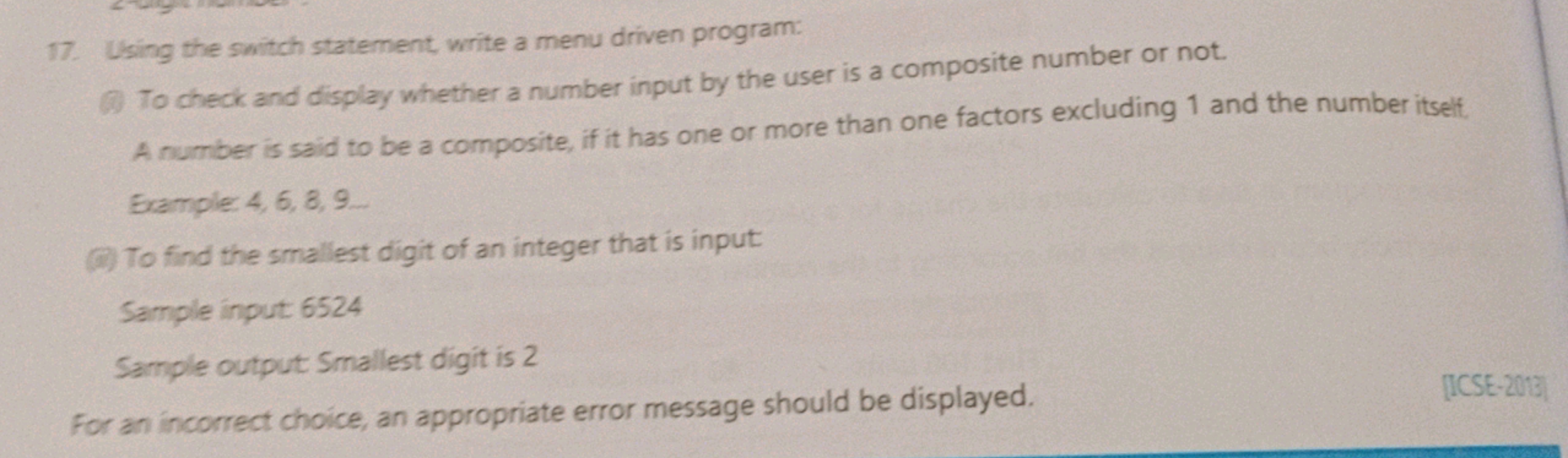 17. Using the switch statement, write a menu driven program:
To check 