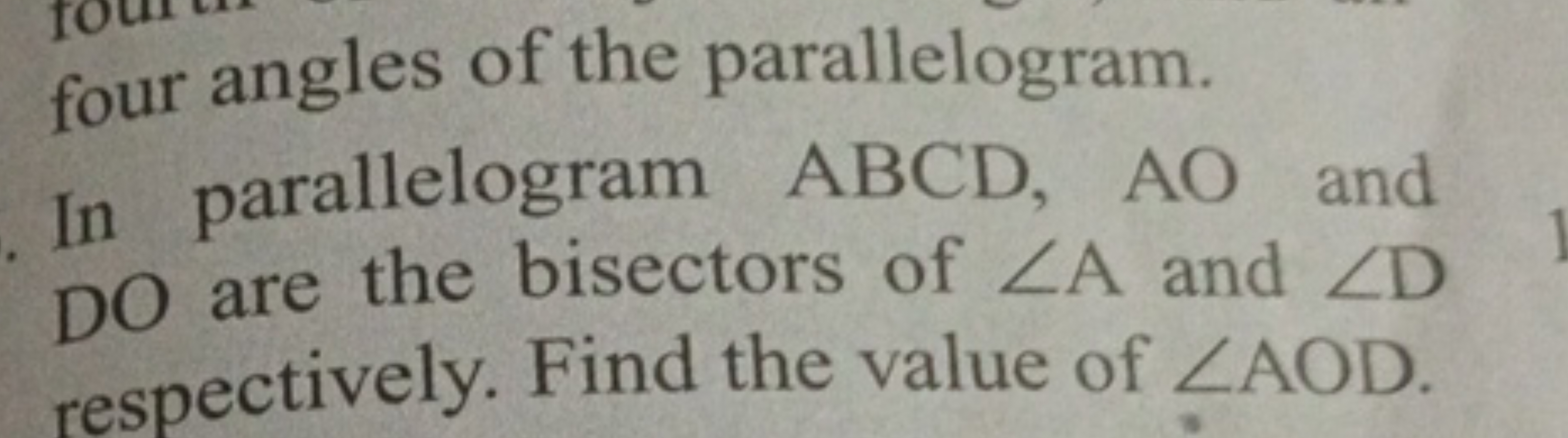 four angles of the parallelogram.
In parallelogram ABCD,AO and DO are 