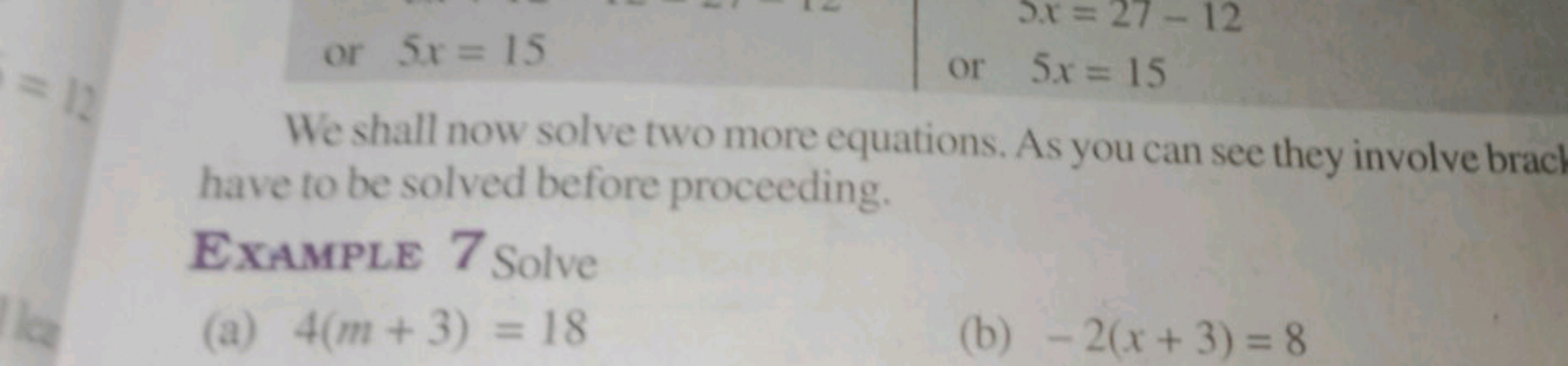 or 5x=15
or 5x=15
We shall now solve two more equations. As you can se