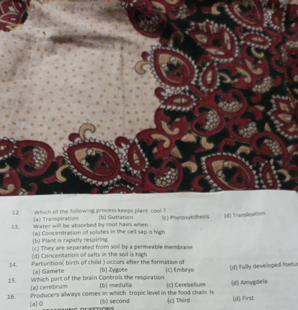 12. Which of the following process keeps plant cool ?
(a) Transpiratio