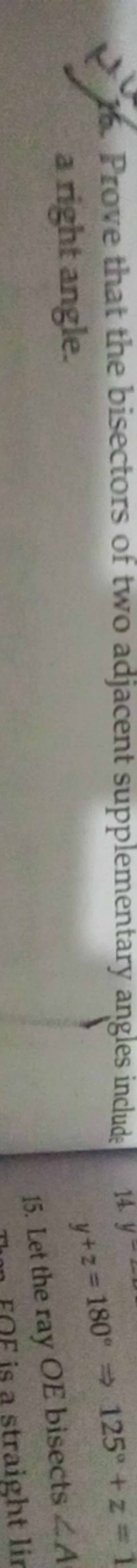 26. Prove that the bisectors of two adjacent supplementary angles incl