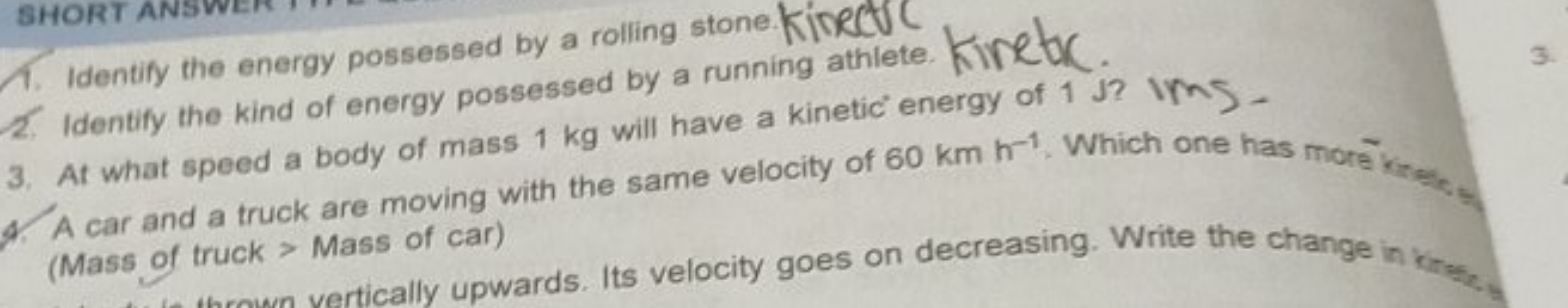 1. Identify the energy possessed by a rolling stone.
2. Identify the k