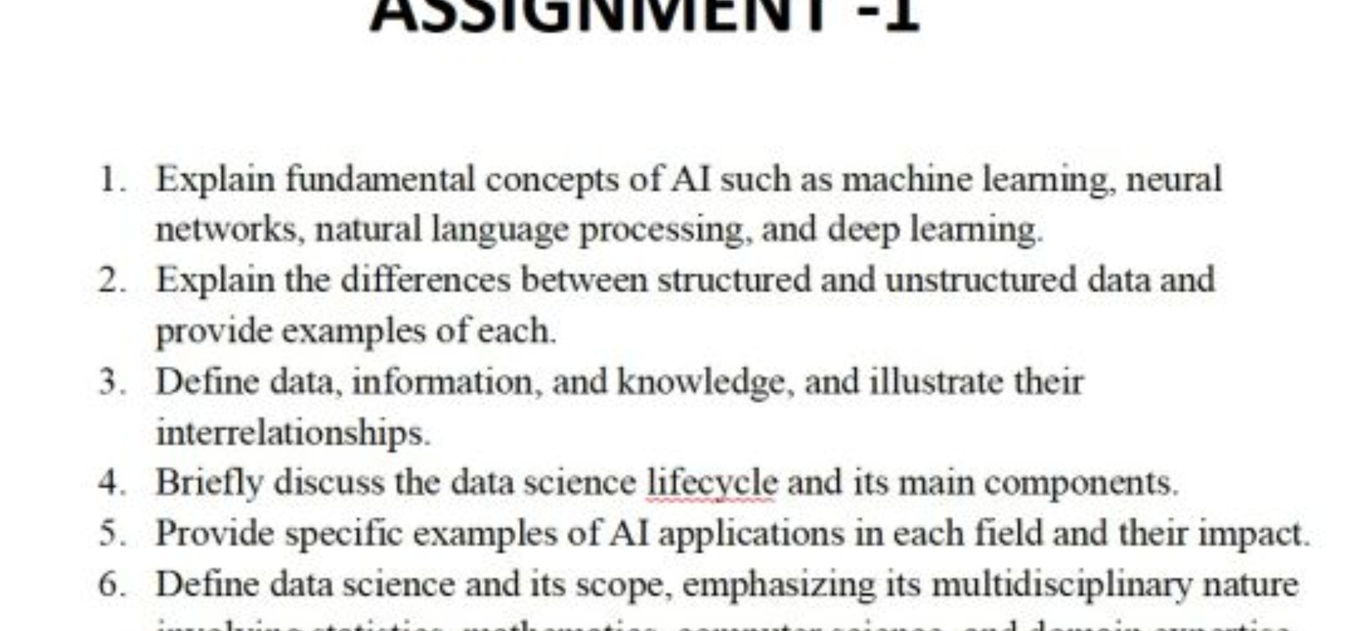 ASSIGINIVILIVI - 1
1. Explain fundamental concepts of AI such as machi