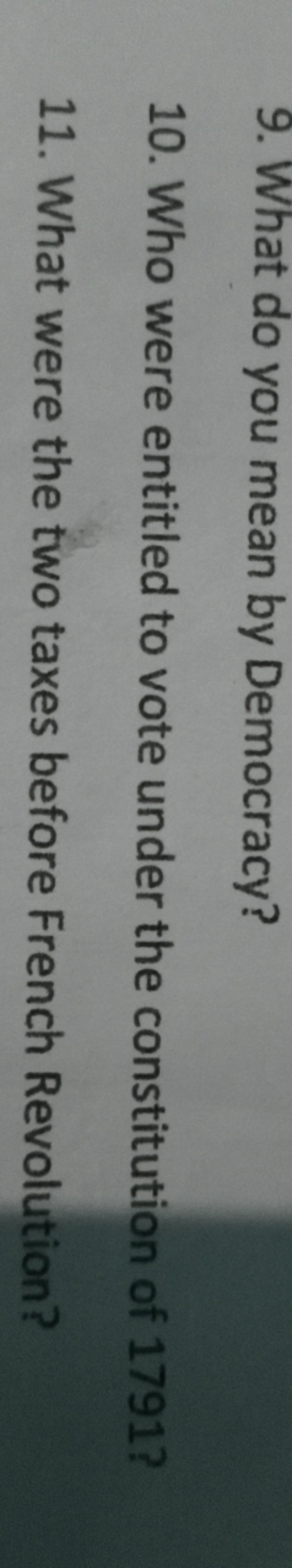 9. What do you mean by Democracy?
10. Who were entitled to vote under 