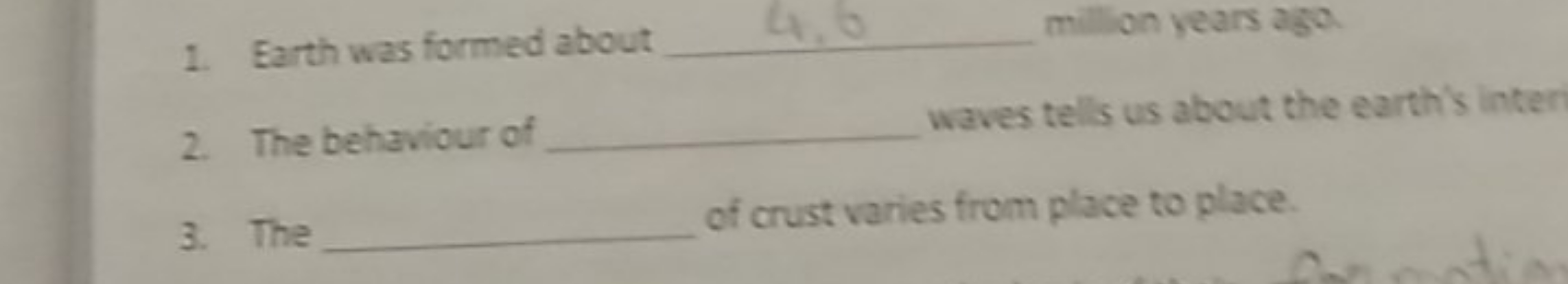 1. Earth was formed about  million years ago.
2. The behaviour of  wav