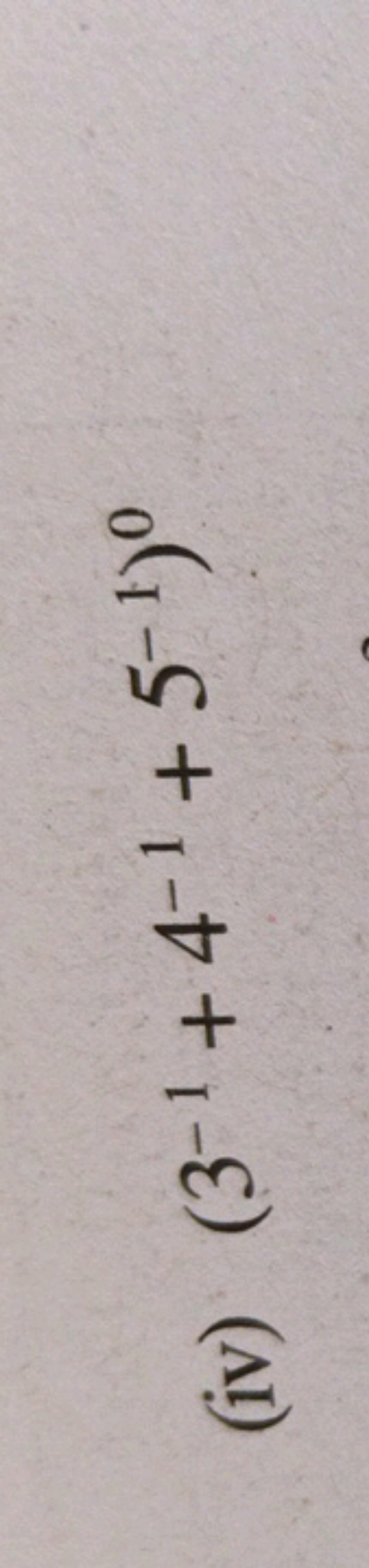 (iv) (3−1+4−1+5−1)0