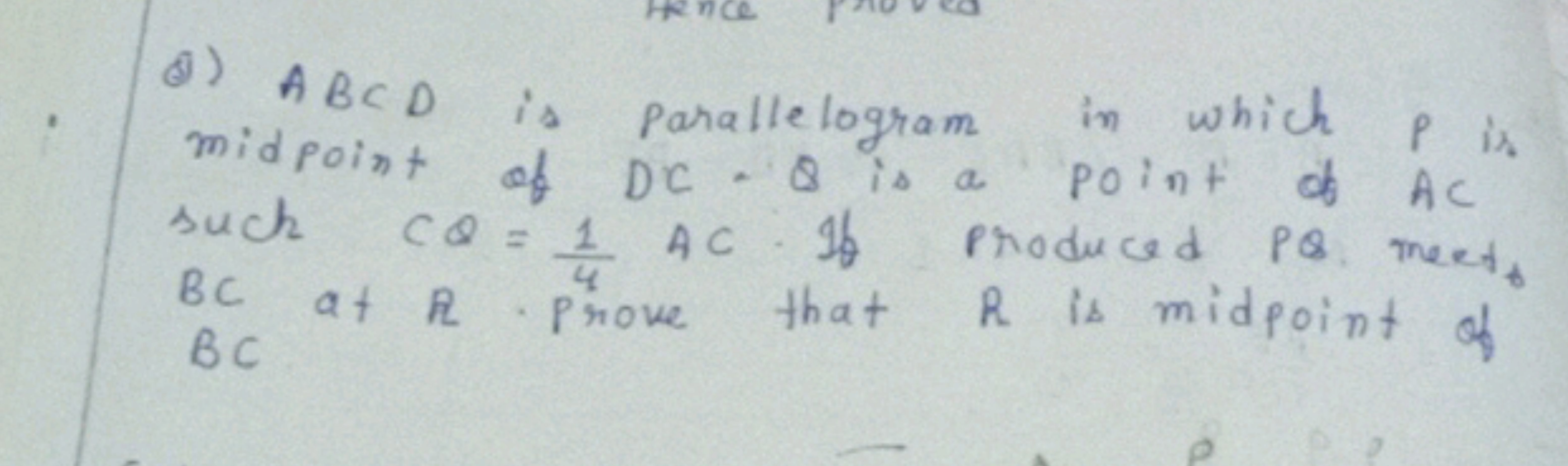 (1) ABCD is parallelogram in which P is midpoint of DC. Q is a Point o