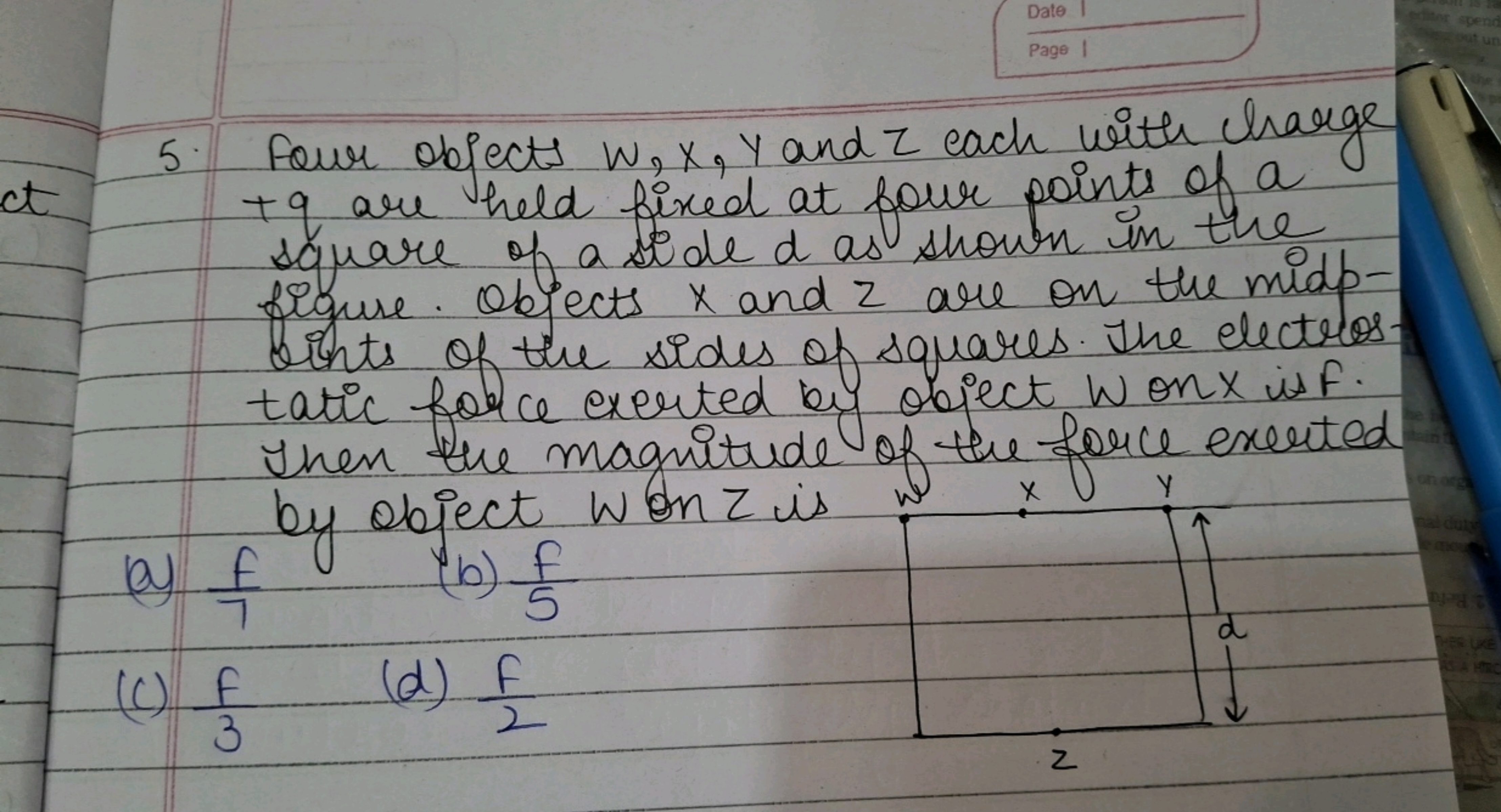 5. Four objects w,x,y and z each with charge Four objects w,x,y are he