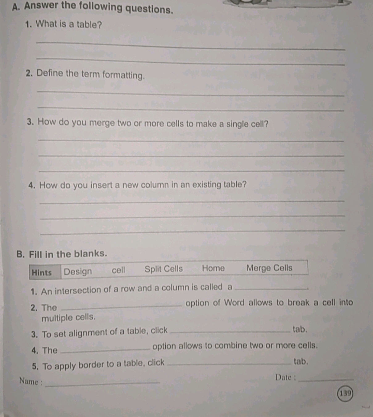 A. Answer the following questions.
1. What is a table?  
2. Define the