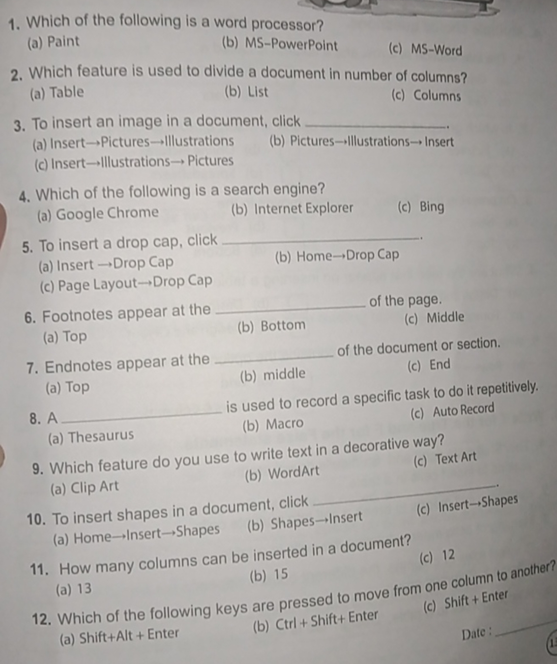 1. Which of the following is a word processor?
(a) Paint
(b) MS-PowerP