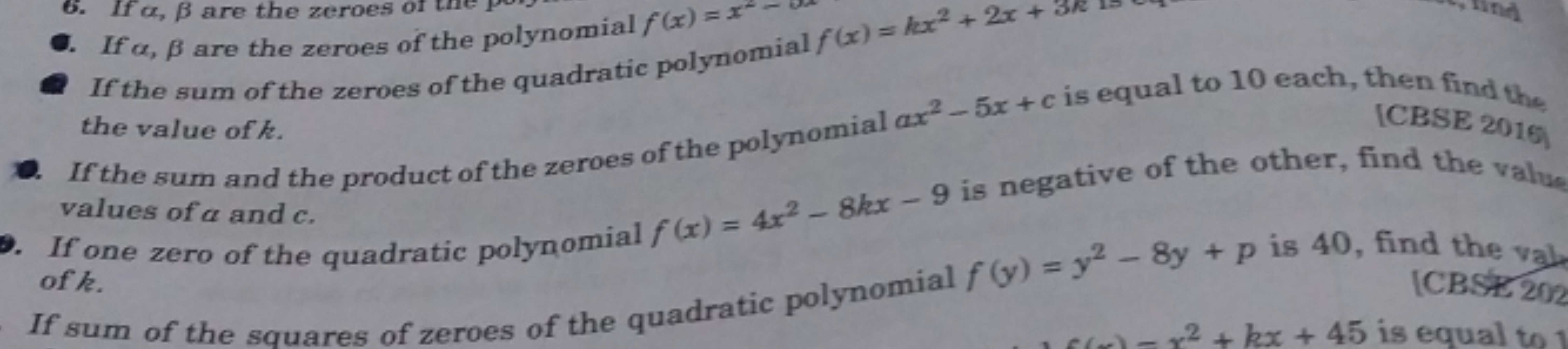 -. If α,β are the zeroes of the polynomial f(x)=x2
If the sum of the z