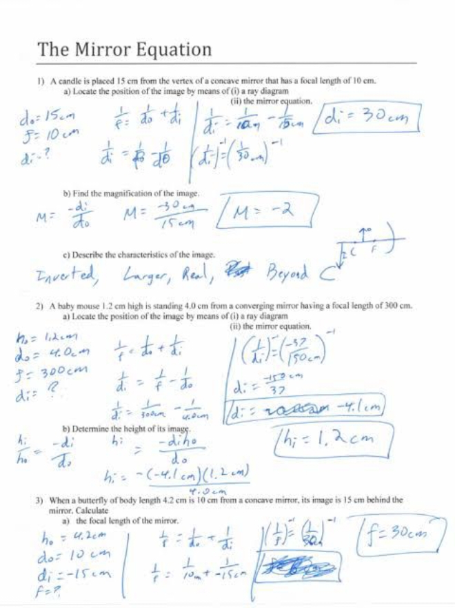 The Mirror Equation
1) A candle is placed 15 cm from the vertex of a c