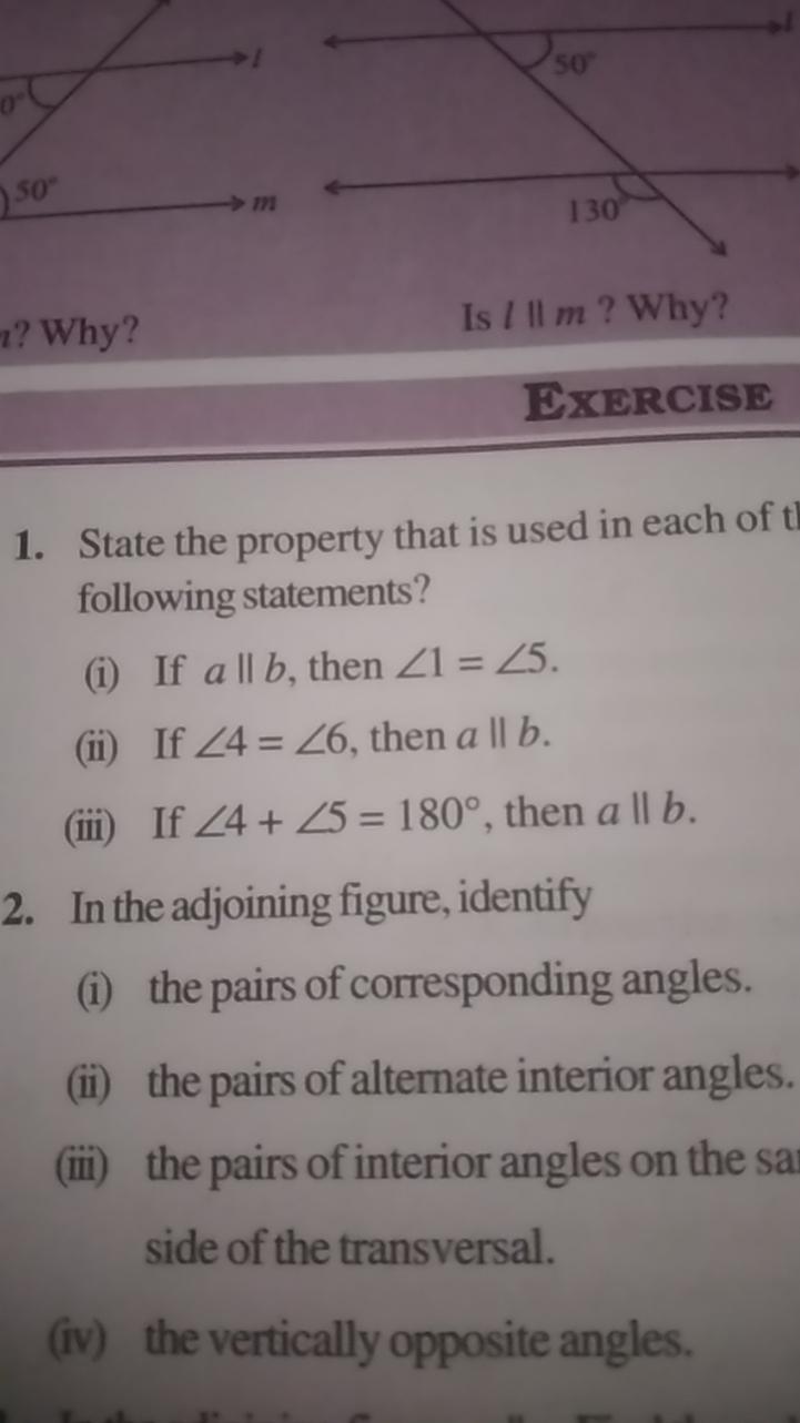 Why?
Is l∥m ? Why?
ExercIse
1. State the property that is used in each