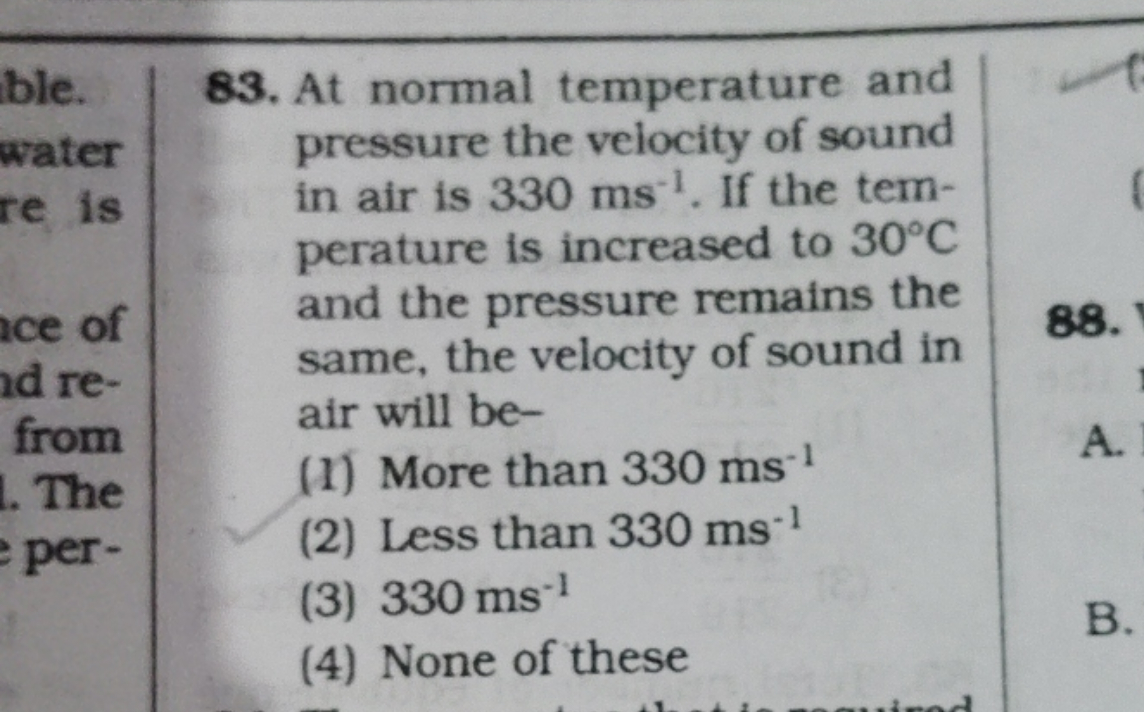 83. At normal temperature and pressure the velocity of sound in air is