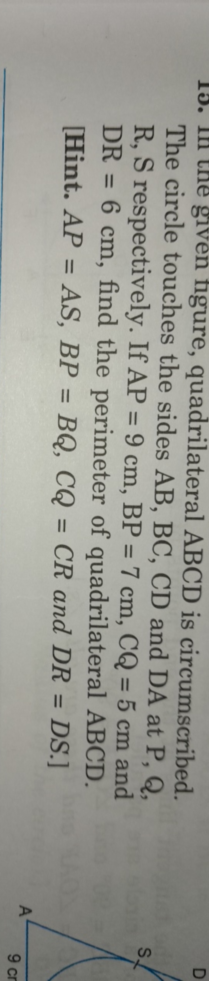 The circed quadrilateral ABCD is circumscribed. R, S res touches sides