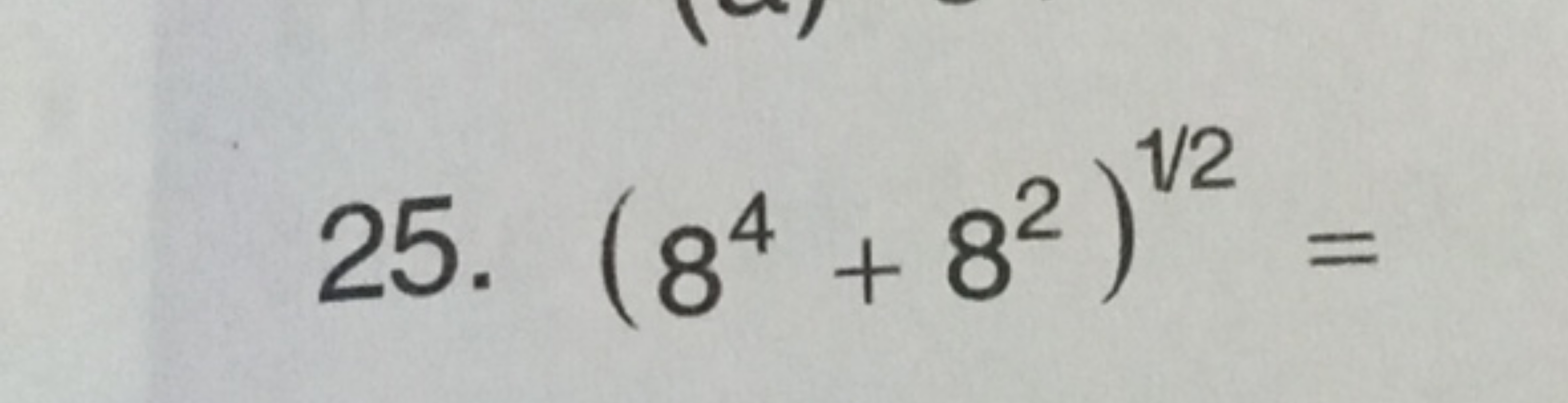 25. (84+82)1/2=