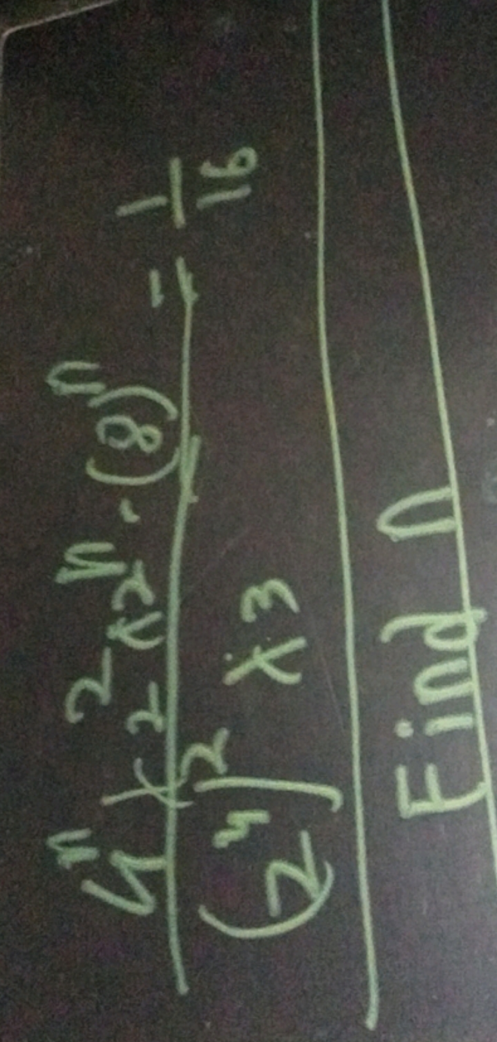  Find n(24)2x3​4nx2+2n−(8)n​=161​​