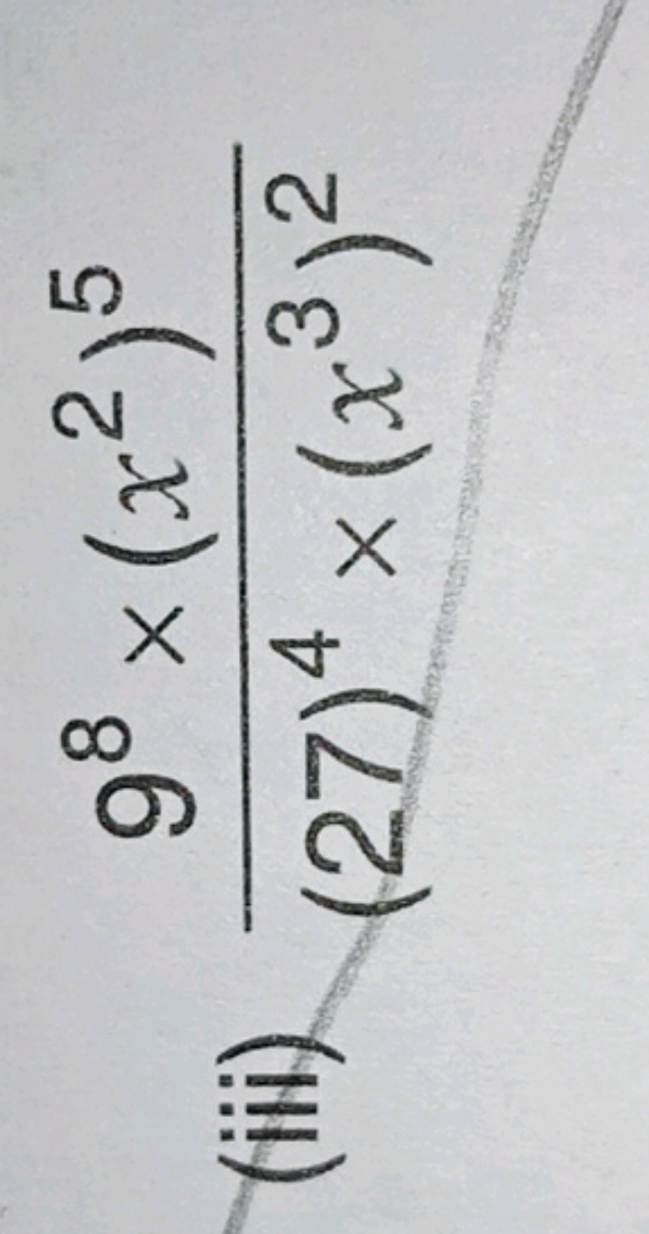 (iii) (27)4×(x3)298×(x2)5​