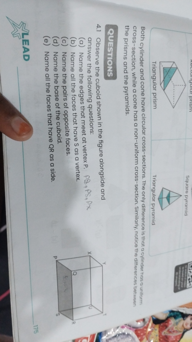 Square pyramid

Triangular prism
Triangular pyramid
Both cylinder and 